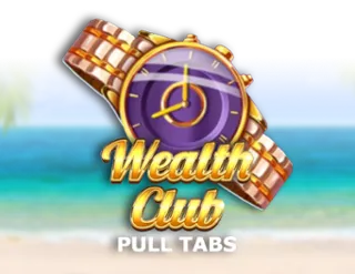 Wealth Club (Pull Tabs)