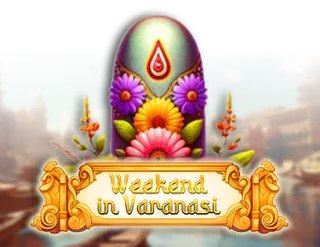 Weekend in Varanasi