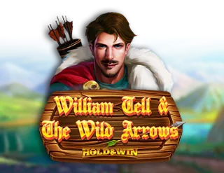 William Tell and The Wild Arrows: Hold and Win