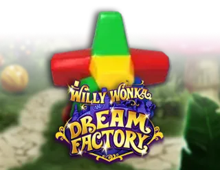 Willy Wonka Dream Factory